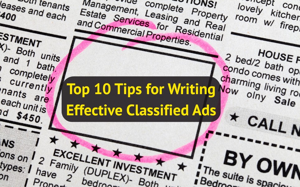 Top 10 Tips for Writing Effective Classified Ads That Attract Real Buyers