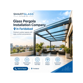 Glass Pergola Installation Company in Faridabad | Smartglass Studio